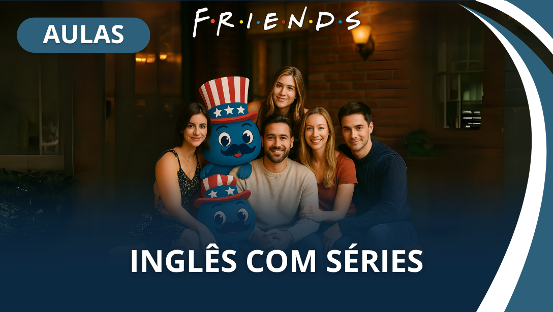 INGLÊS COM SÉRIES